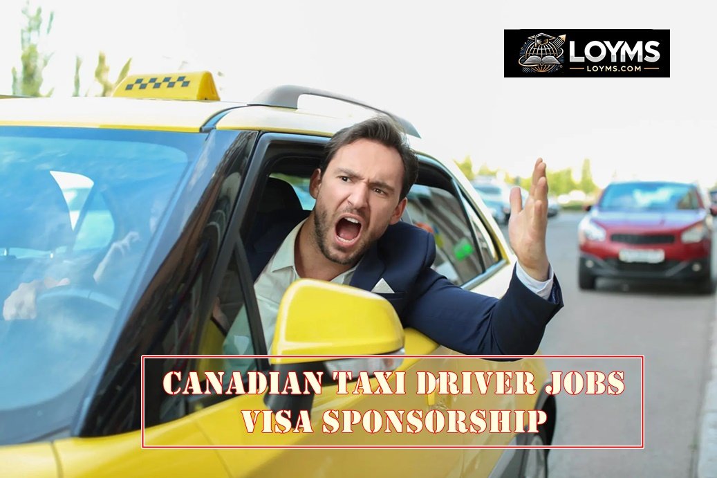 Canadian Taxi Driver Jobs Visa Sponsorship – Apply Here